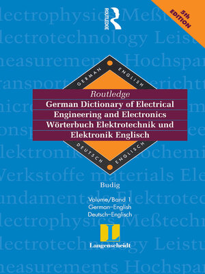 cover image of Routledge German Dictionary of Electrical Engineering and Electronics Worterbuch Elektrotechnik and Elektronik Englisch